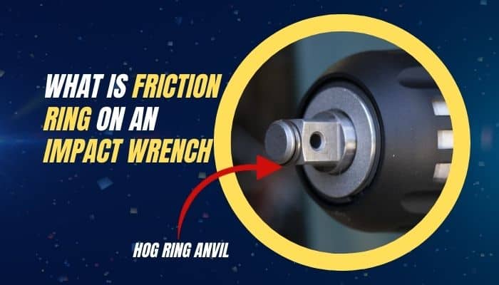 What Is A Friction Ring On An Impact Wrench